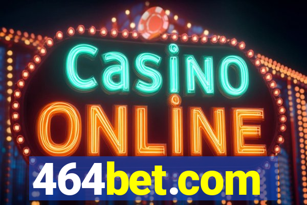 464bet.com
