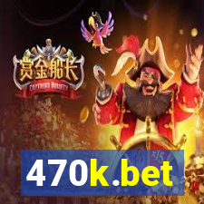 470k.bet