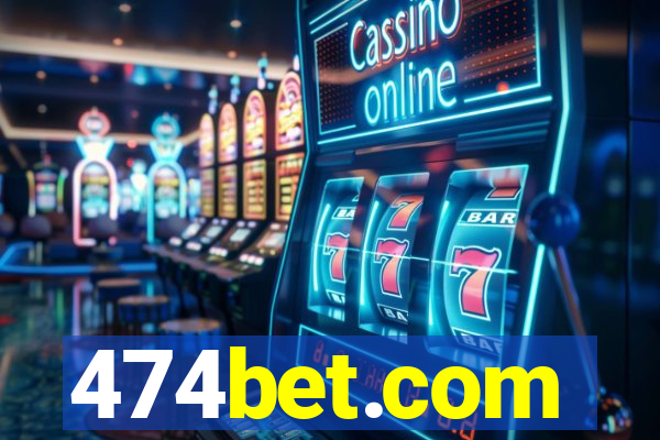 474bet.com