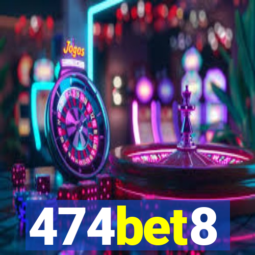 474bet8