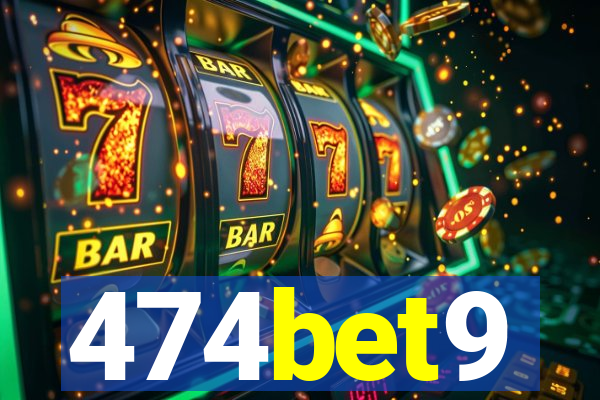 474bet9