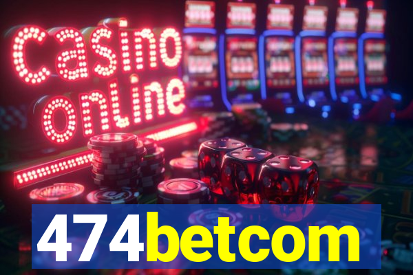 474betcom