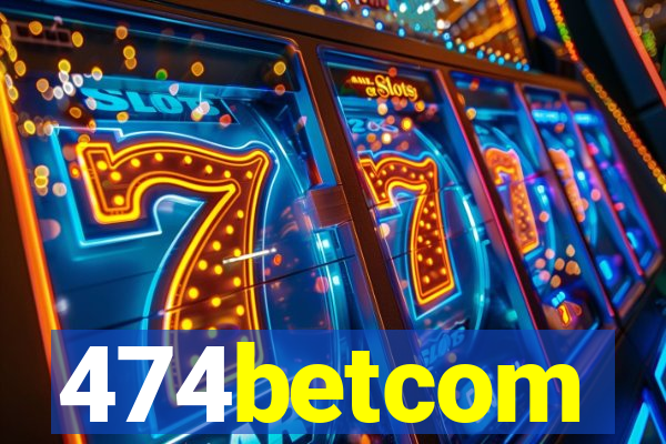 474betcom