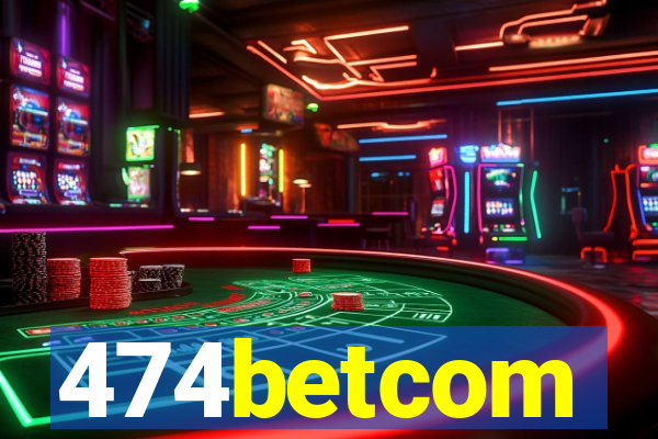 474betcom