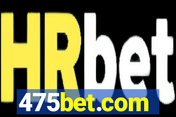 475bet.com