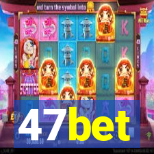 47bet