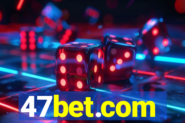 47bet.com