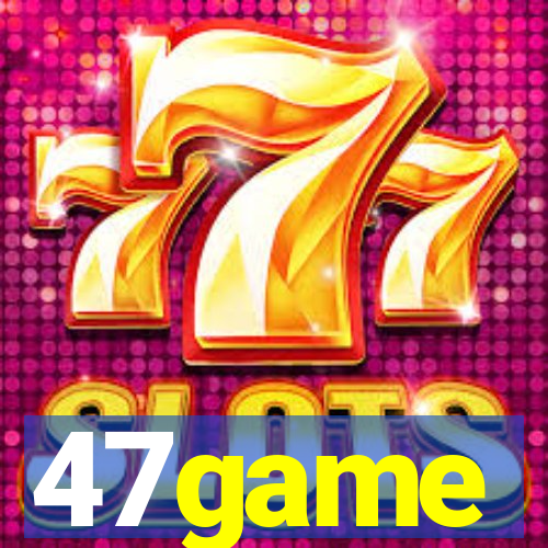 47game