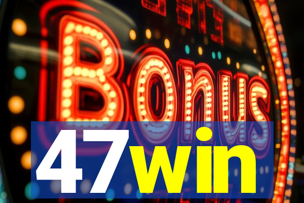 47win