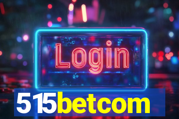 515betcom