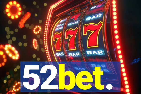 52bet.