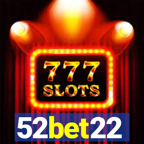 52bet22