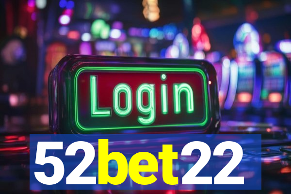 52bet22