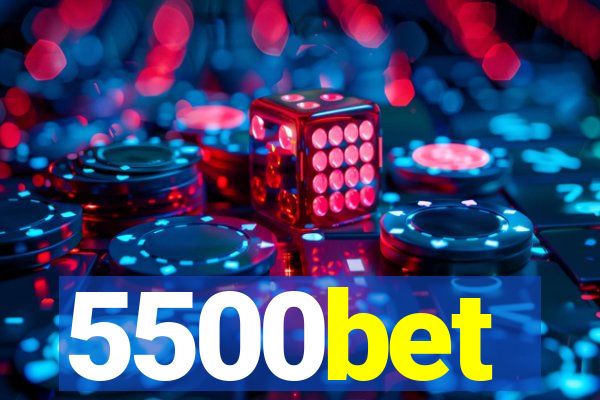 5500bet