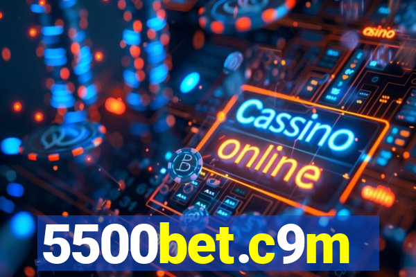 5500bet.c9m