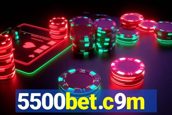 5500bet.c9m