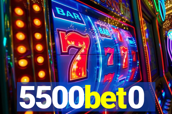 5500bet0