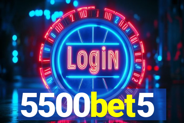 5500bet5
