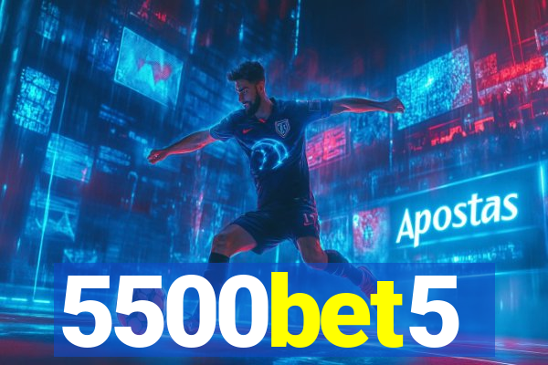 5500bet5