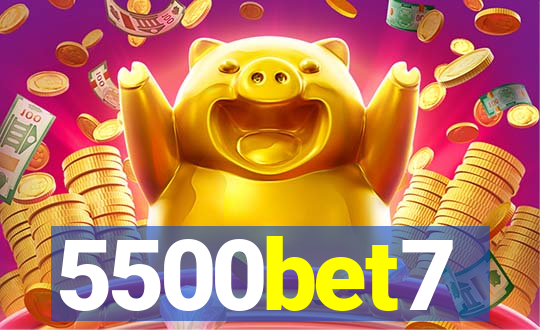 5500bet7