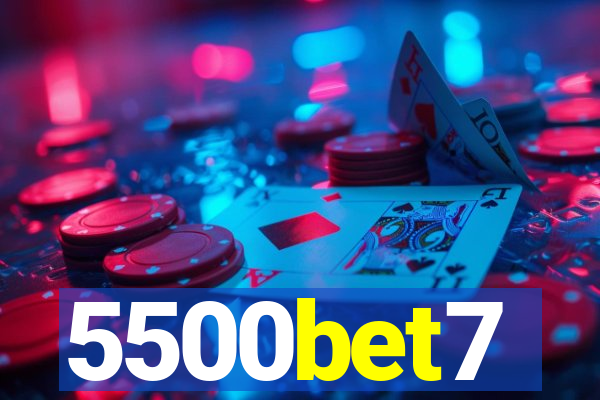 5500bet7