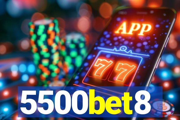 5500bet8