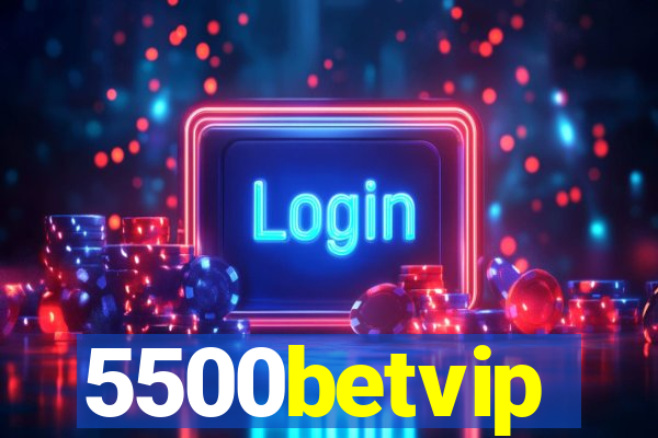 5500betvip