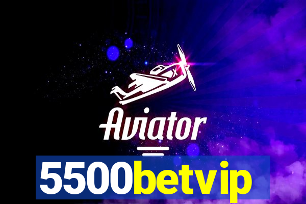 5500betvip