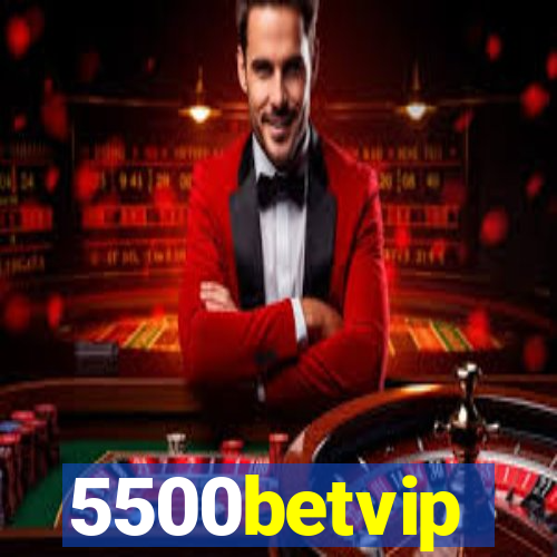 5500betvip