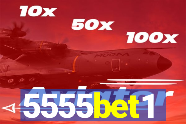 5555bet1