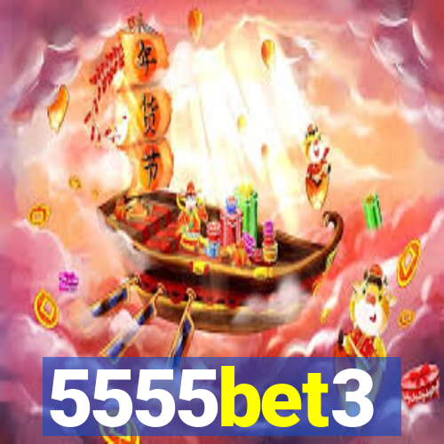 5555bet3