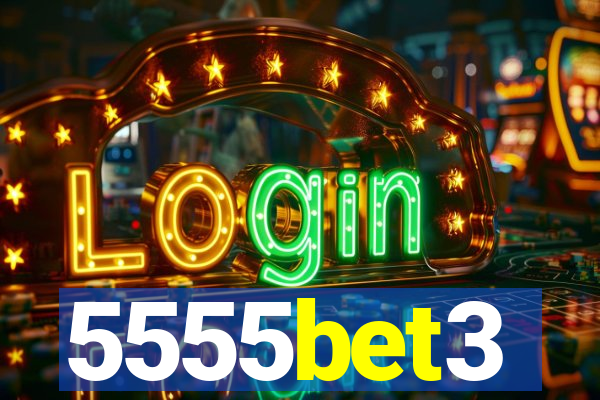 5555bet3