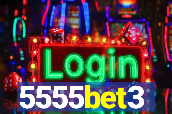 5555bet3