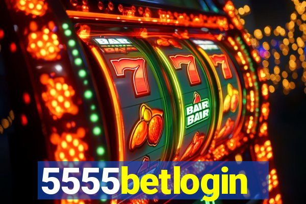 5555betlogin