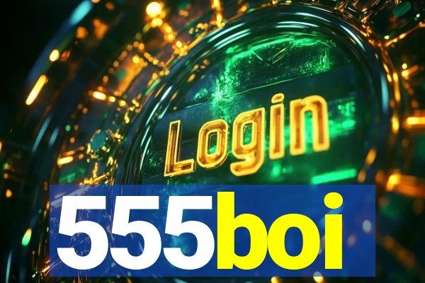 555boi