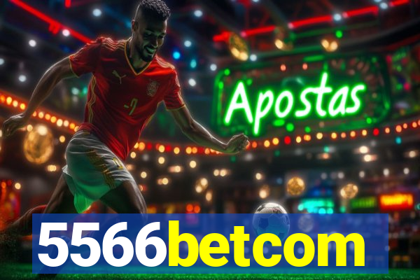 5566betcom