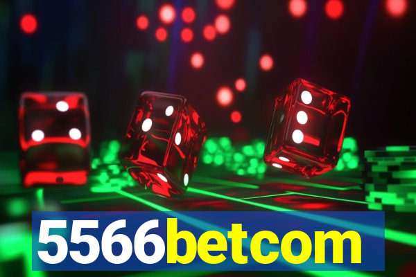5566betcom