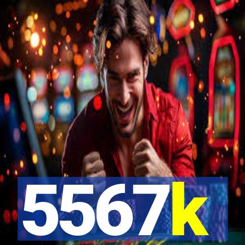 5567k