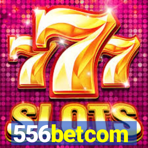 556betcom