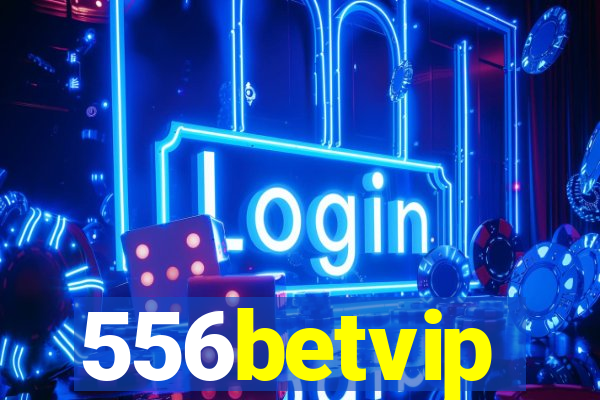 556betvip