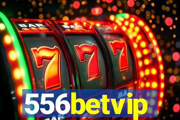556betvip