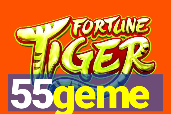 55geme