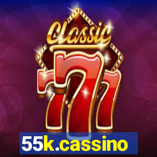 55k.cassino