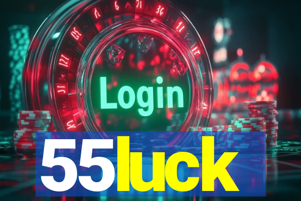 55luck