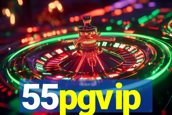 55pgvip