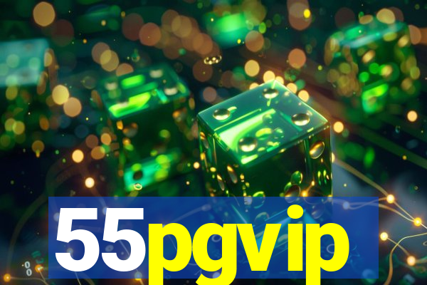 55pgvip