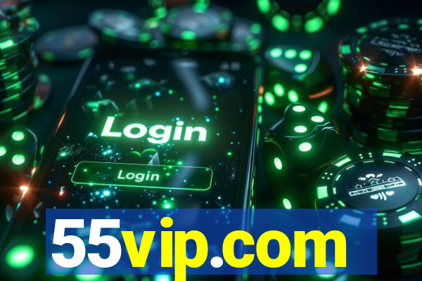 55vip.com