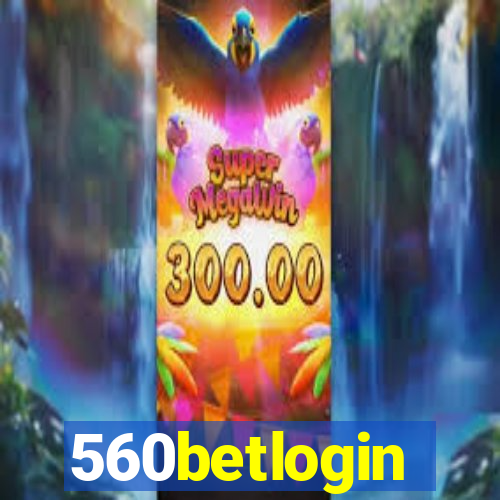 560betlogin