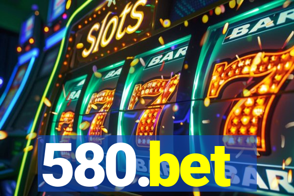 580.bet