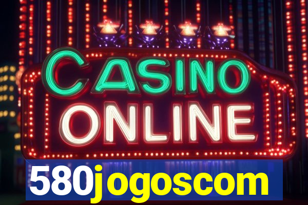 580jogoscom